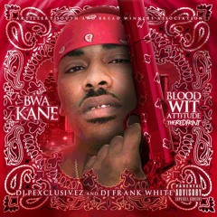 "Walkin On Blood" BWA Kane X Mook X Justin Pickens Prod Yung Rowe