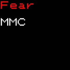 MMC - Fear