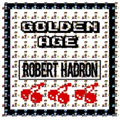 Robert Hadron - Golden Age (Original Mix) Click "Buy" for FREE DOWNLOAD