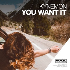 Kynemon - You Want It