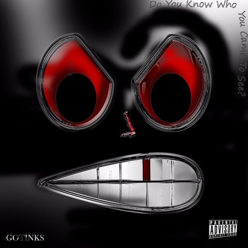 GOTINKS - Do You Know Who You Came To See