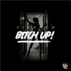 Vivanco - Bitch Up!