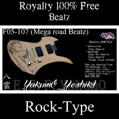F05-107 (Mega road Beatz)[Rock-Type](instrumental/Techno/Beat)【Royalty100%Free】