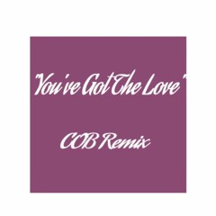 You've Got The Love - Florence and the Machine (COB Remix)   (Free Download)