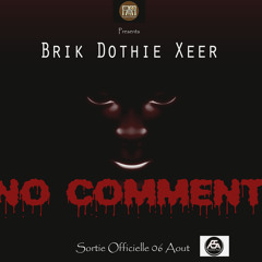 Brik Dothie Xeer No Comment Prod.by Baye Doss (Reuk Seuss Records)