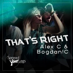 AlexC & Bogdan!C - That's Right (Dub Mix)
