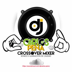 MIX POPULAR- MUJER DE TODOS - OIGAN A ESTA - YA NO MI AMOR- DJ CARLOSPEÑA 2016