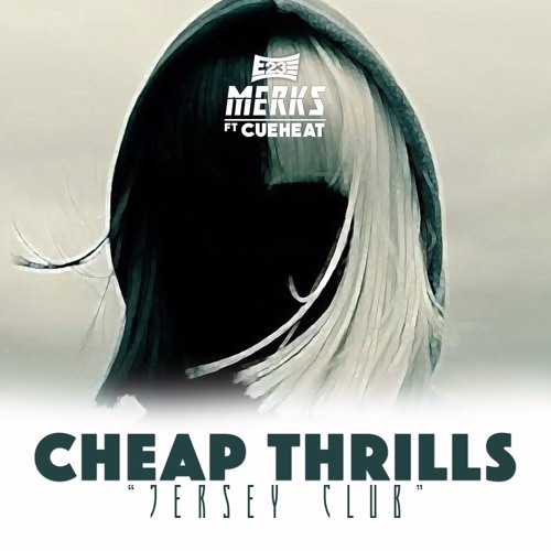 Stream DJMerks973 x Cueheat Ch3ap Thr!ll (Jersey club Remix) by