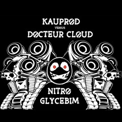 507 - KaUpRoD VS Docteur Cloud [Nitroglycebim]