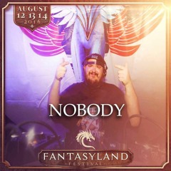 Nobody - Fantasyland 2016 Promo Mix