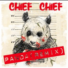 Chief Chief - PANDA(REMIX)