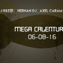 Mega Calentura - DJ KBZ@ , Hernan DJ , Axel Caram