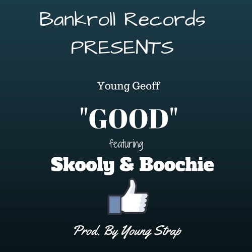 Good (feat. Skooly & Boochie) [Prod. By Young Strap]