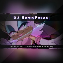 W A V Y ~ N I G H T [Chill Electronic Trap] - DJ SonicFreak