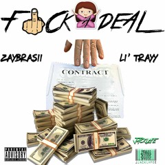 FvKADeal  (ZayBrasii Li' Trayy)