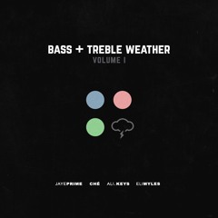 Bass + Treble Weather EP