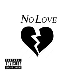 No Love (Jojo x  AyeTeasy x YRN Pe$o)