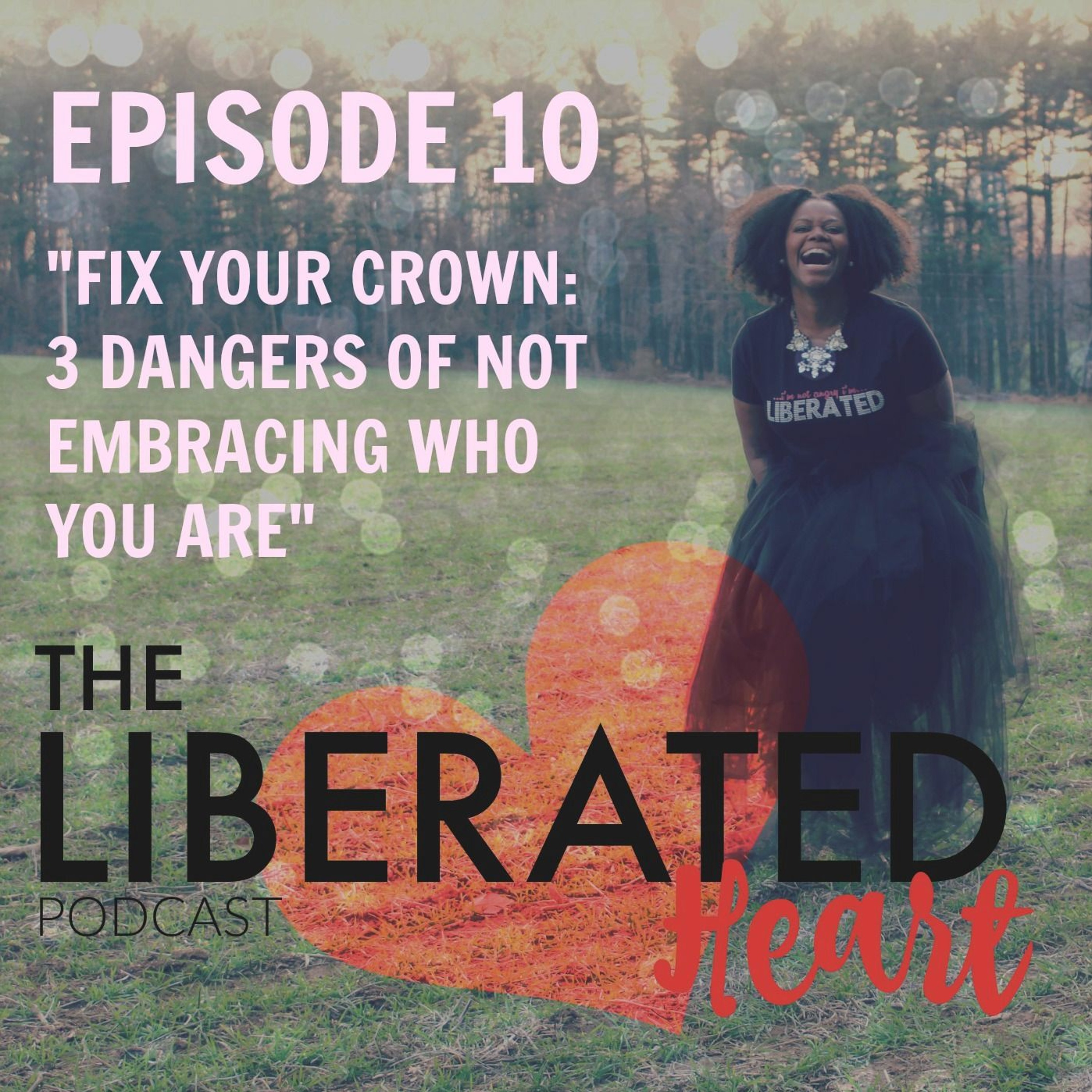 The Liberated Heart Podcast by Cassandra N. Vincent
