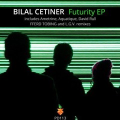 Bilal Cetiner - Futurity (L.G.V Remix) 128kbps Version