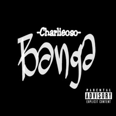 Banga (Prod. By Ced Capezzy)