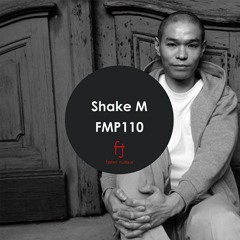 Fasten Musique Podcast 110 | Shake M