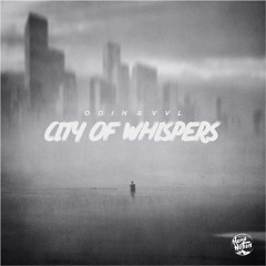 Odin & VVL - City Of Whispers