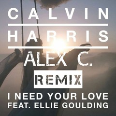 Calvin Harris - I Need Your Love ( AlexC Remix )