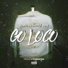 Ghost x Dose-Go Loco_dirty