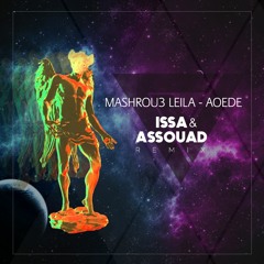 Mashrou' Leila - Aoede (ISSA & ASSOUAD Remix)