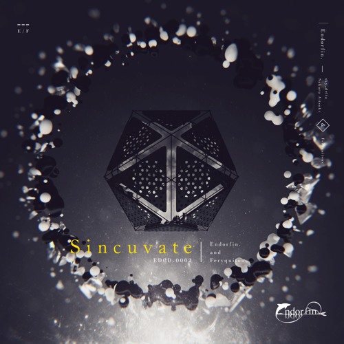 【C90】Endorfin. vs Feryquitous Split EP "Sincuvate" XFD