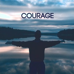 Courage