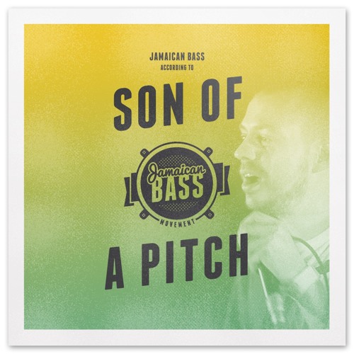 Jamaican Bass According To.. S.O.A.P (Son Of A Pitch)