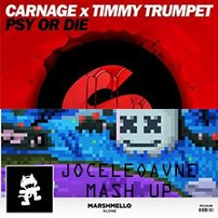 Marshmello VS Carnage X Timmy Trumpet - Psy Or Die Alone (Joceleovane Mash Up)*LIVE MIX*