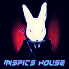 Misfits House
