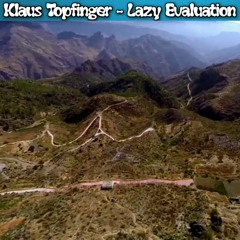 Klaus Topfinger - Lazy Evaluation