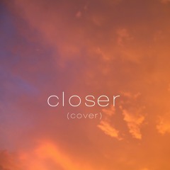 CLOSER- The Chainsmokers ft. Halsey(Acoustic cover)