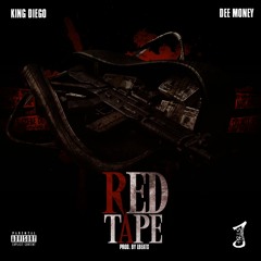 King diego &  Dee Money Red Tape