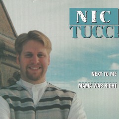 Nic Tucci -Mama Was Right (co-wrote, co-produced)