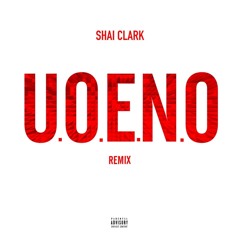 U.O.E.N.O (Remix)