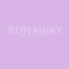 RUNAWAY (Prod. Schenay Mosley)