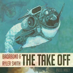 The Take Off - Ryler Smith x Baqabond (prod. Mikey)