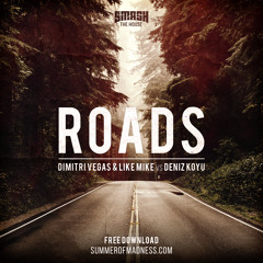 Dimitri Vegas & Like Mike vs Deniz Koyu - Roads (FREE DOWNLOAD)