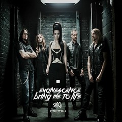 Evanescence - Bring Me To Life (Sirch Remix) [FREE DL]