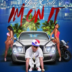 Yung Cali-On It