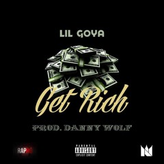 Lil Goya - Get Rich [Prod. Danny Wolf]