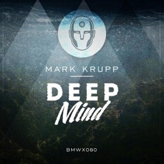 Mark Krupp - Deep Mind (Original Mix)