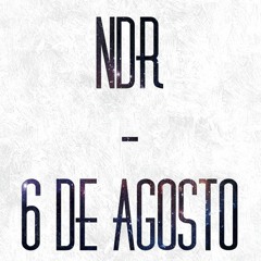 NDR - 6 de Agosto