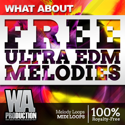 FREE Ultra EDM Melodies [24 Exclusive Melody Packs, 180+ WAV & MIDI Loops]