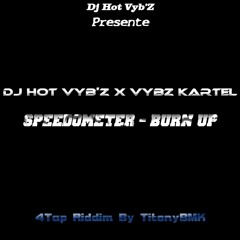DJ Hot Vyb'Z Ft Vybz Kartel Speedometer Bun Up - (4Tap Riddim By TitonyBMK)