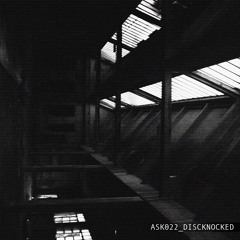 ASK022, Discknocked - D7 (Original Mix)